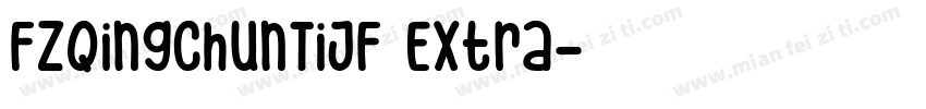 FZQingChunTiJF Extra字体转换
